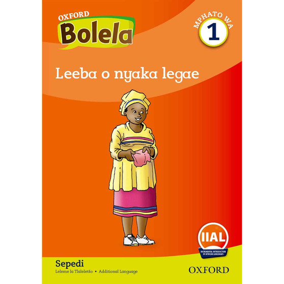 Oxford Bolela Sepedi Grade 1 Reader 6: Leeba o nyaka legae - ISBN 9780190420406