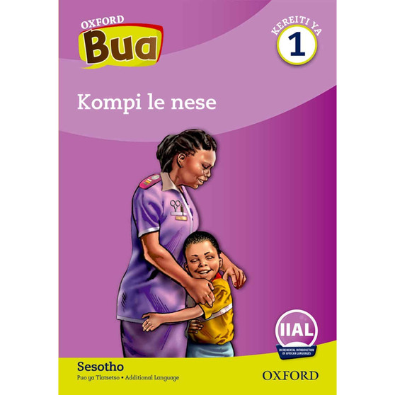 Oxford Bua Sesotho Grade 1 Reader 7: Kompi le nese - ISBN 9780190448226