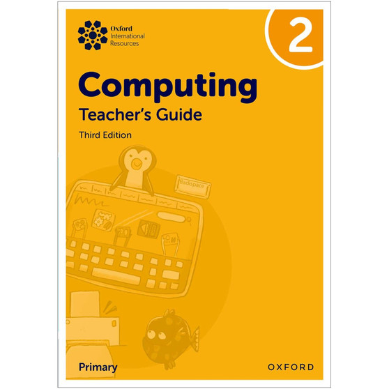 Oxford International Primary Computing Teacher Guide 2 (3rd edition) - ISBN 9781382047432