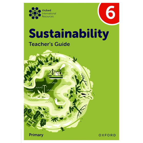 OIP Sustainability: Teacher Guide 6 - ISBN 9781382047654