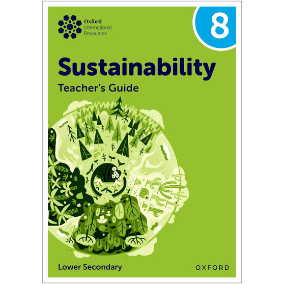 Oxford International Lower Secondary Sustainability Teacher Guide 8 - ISBN 9781382047524