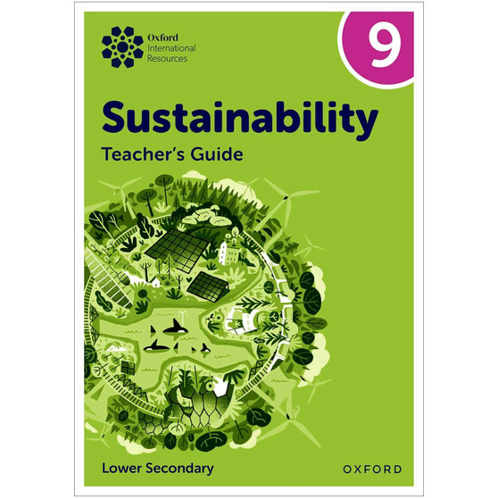 Oxford International Lower Secondary Sustainability Teacher Guide 9 - ISBN 9781382047531