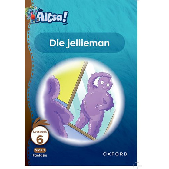 Aitsa! Graad 1 Vlak 1 Leesboek 6: Die jellieman - ISBN 9780190739546