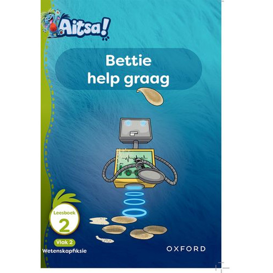Aitsa! Graad 1 Vlak 2 Leesboek 2: Bettie help graag - ISBN 9780190738679