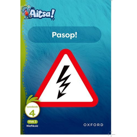 Aitsa! Graad 1 Vlak 2 Leesboek 4: Pasop! - ISBN 9780190749651