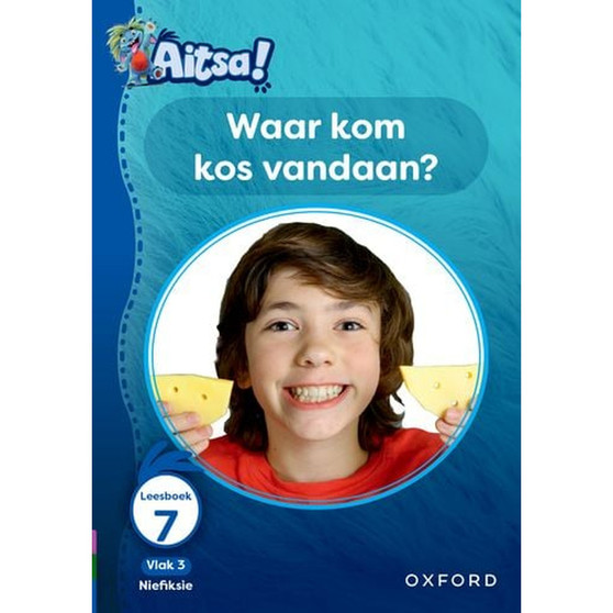 Aitsa! Graad 1 Vlak 3 Leesboek 7: Waar kom kos vandaan? - ISBN 9780190745158