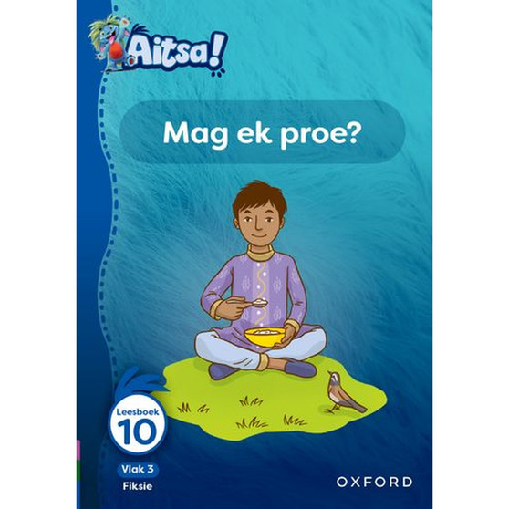 Aitsa! Graad 1 Vlak 3 Leesboek 10: Mag ek proe? - ISBN 9780190739065