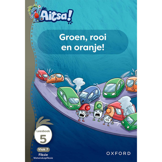 Aitsa! Graad 2 Vlak 7 Leesboek 5: Groen, rooi en oranje! - ISBN 9780190738310