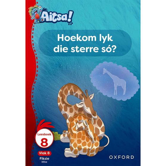 Aitsa! Graad 2 Vlak 8 Leesboek 8: Hoekom lyk die sterre s? - ISBN 9780190733438