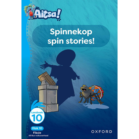 Aitsa! Graad 3 Vlak 10 Leesboek 10: Spinnekop spin stories! - ISBN 9780190739850