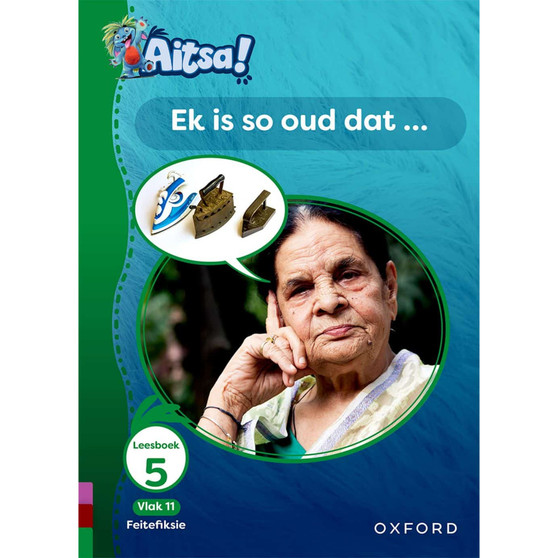 Aitsa! Graad 3 Vlak 11 Leesboek 5: Lank, lank gelede - ISBN 9780190744786