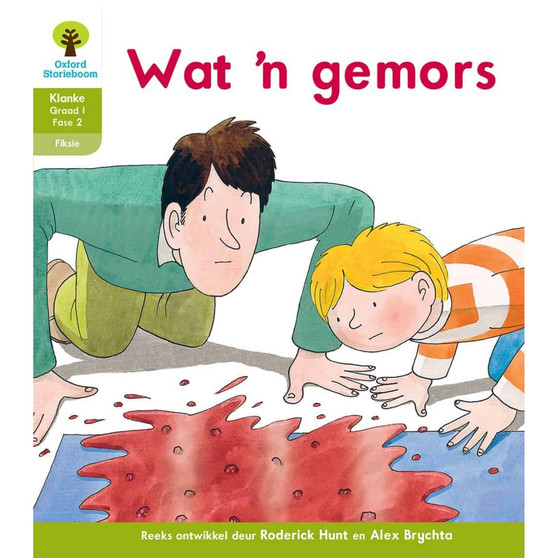Oxford Storieboom Klanke Graad 1 Leesboek 10: Wat 'n gemors (Fiksie) - ISBN 9780190420581