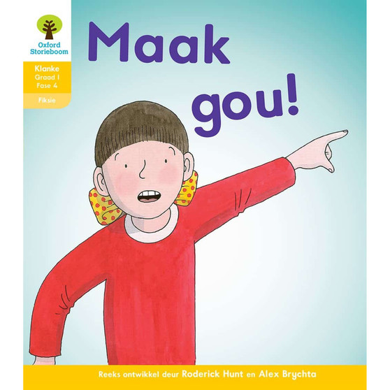 Oxford Storieboom Klanke Graad 1 Leesboek 17: Maak gou! (Fiksie) - ISBN 9780190420413