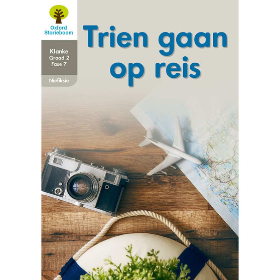 Oxford Storieboom Klanke Graad 2 Leesboek 12: Trien gaan op reis (Nie-fiksie) - ISBN 9780190443856