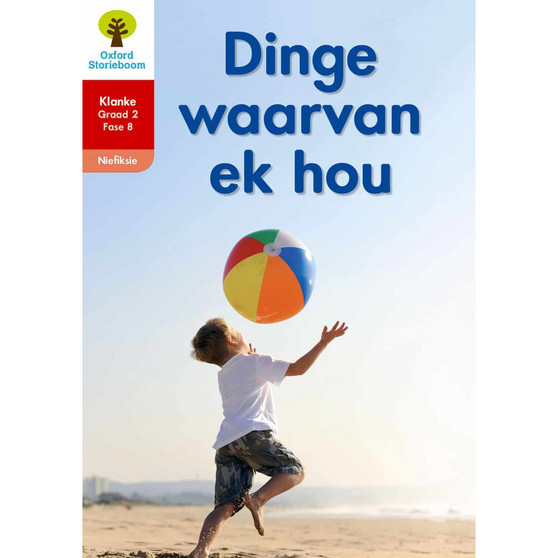 Oxford Storieboom Klanke Graad 2 Leesboek 20: Dinge waarvan ek hou (Nie-fiksie) - ISBN 9780190448363