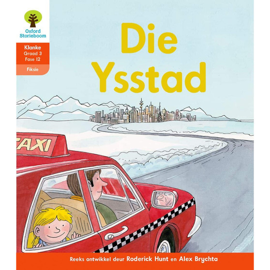 Oxford Storieboom Klanke Graad 3 Leesboek 19: Die Ysstad (Fiksie) - ISBN 9780190422936