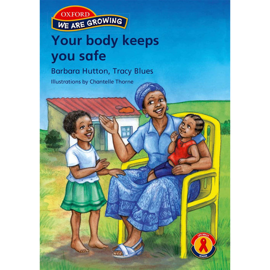 We Are Growing Grade R: Your Body Keeps You Safe - ISBN 9780195989632