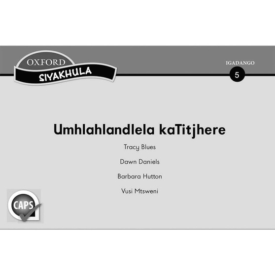 Siyakhula Igadango 5: INcwadi kaTitjhere (Pack of 3) - ISBN 9780195985153