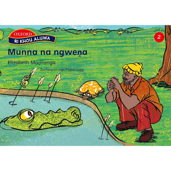 Ri khou aluwa Stage 2 Munna na ngwena (Tshivenda) - ISBN 9780195769678