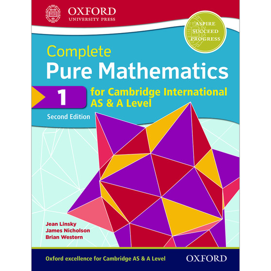 Oxford Complete Pure Mathematics 1 for Cambridge International AS and A Level Student Book (2nd edition) - ISBN 9780198425106