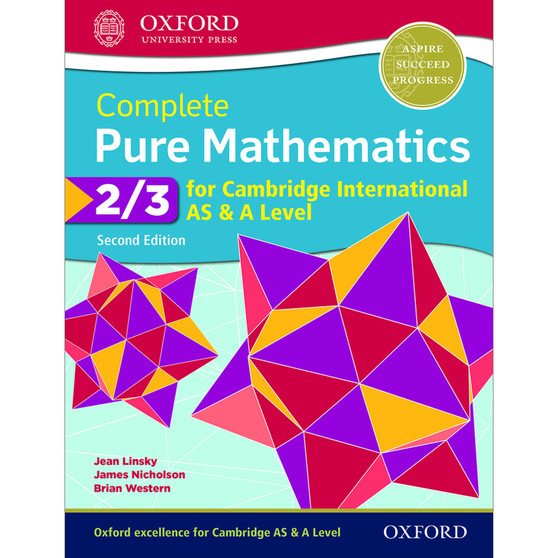 Oxford Complete Pure Mathematics 2 and 3 for Cambridge International AS and A Level Student Book (2nd edition) - ISBN 9780198425137