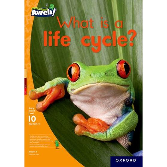 Aweh! Grade 3 Level 10 Big Book 6: What is a life cycle? - ISBN 9780190751548
