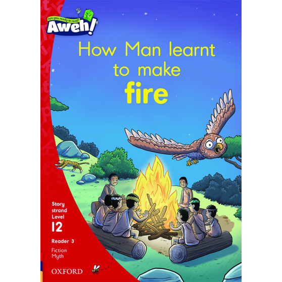 Aweh! How Man learnt to make fire - ISBN 9780190436025
