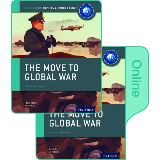 Oxford The Move to Global War: IB History Print and Online Pack - ISBN 9780198354932