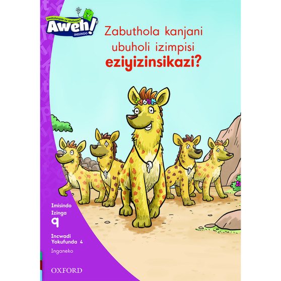 Aweh! Zabuthola kanjani ubuholi izimpisi eziyizinsikazi? - ISBN 9780190425517