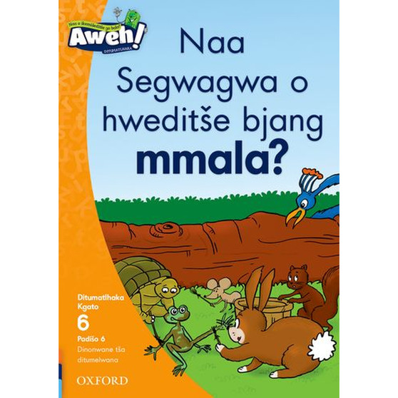 Aweh! Mphato 2 Kgato 6 Padiso 6: Naa segwagwa se hwedit?e bjang mmala? - ISBN 9780190748500
