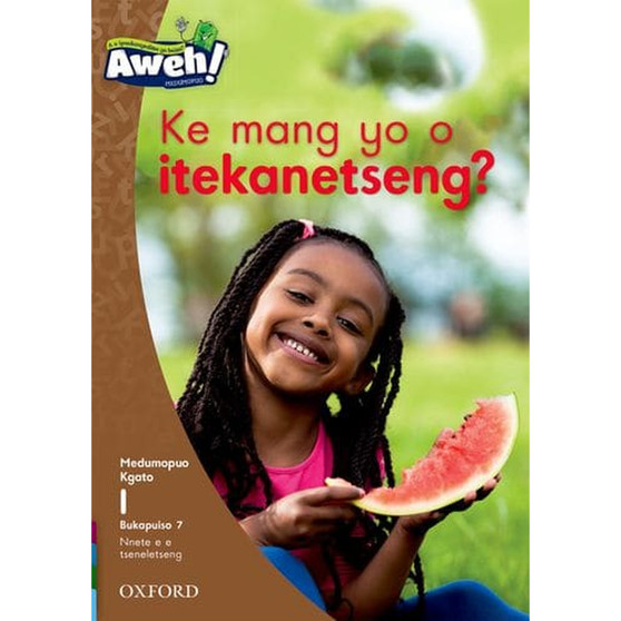 Aweh! Mophato 1 Kgato 3 Bukapuiso 7: Dijo tsa me di tswa mo kae? - ISBN 9780190741372