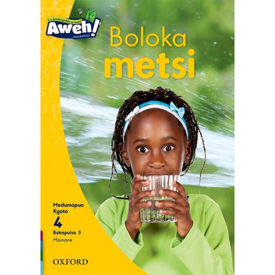 Aweh! Mophato 1 Kgato 4 Bukapuiso 5: Boloka metsi - ISBN 9780190731274