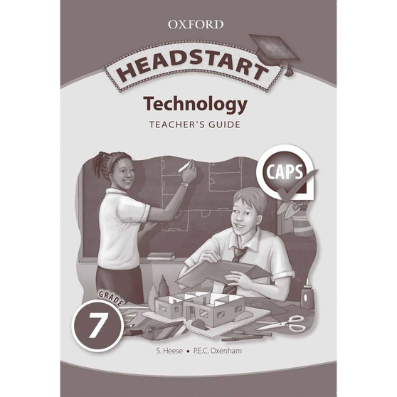 Headstart Technology Grade 7 Teachers Guide (CAPS) - ISBN 9780199058310