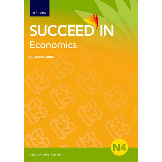 Succeed in Economics N4 Lecturer Guide - ISBN 9780190749057