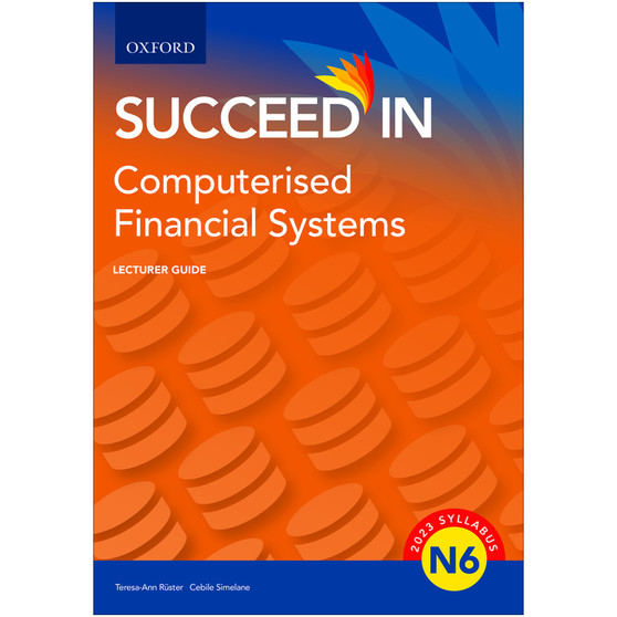 Oxford Succeed in Computerised Financial Systems N6 Lecturer Guide - ISBN 9780190743857