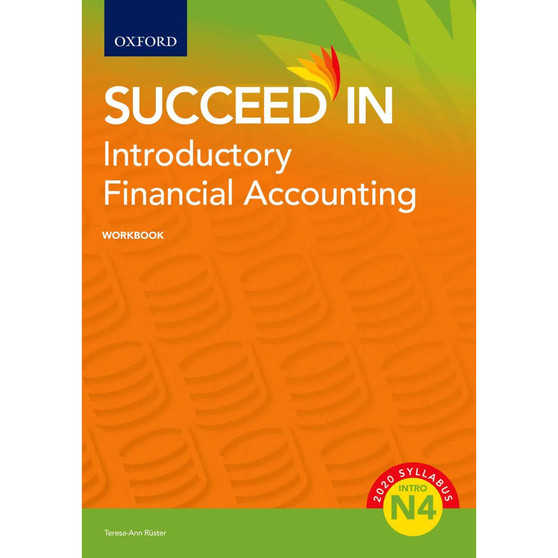 Succeed in Introductory Financial Accounting N4 Workbook Financial - ISBN 9780190734893
