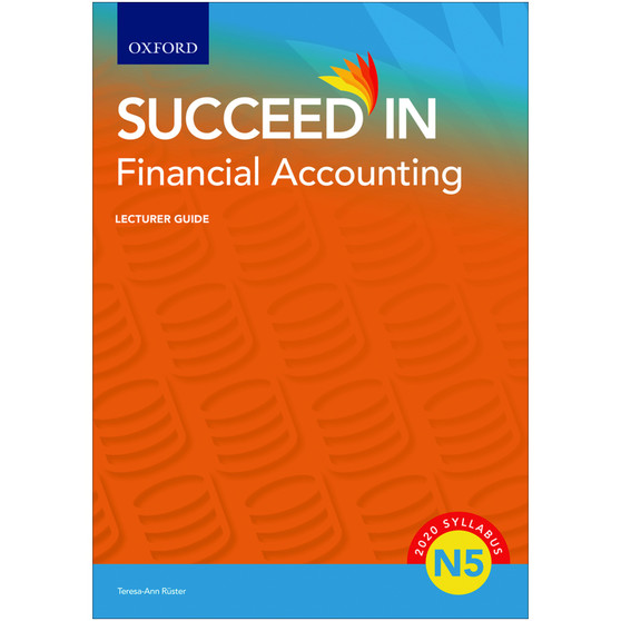 Oxford Succeed in Financial Accounting N5 Lecturer Guide - ISBN 9780190758370