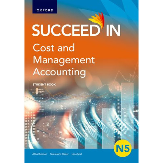 DIGITAL - Succeed in Cost and Management Accounting N5 Student Book ePub Cost & Management - ISBN 9780190745738