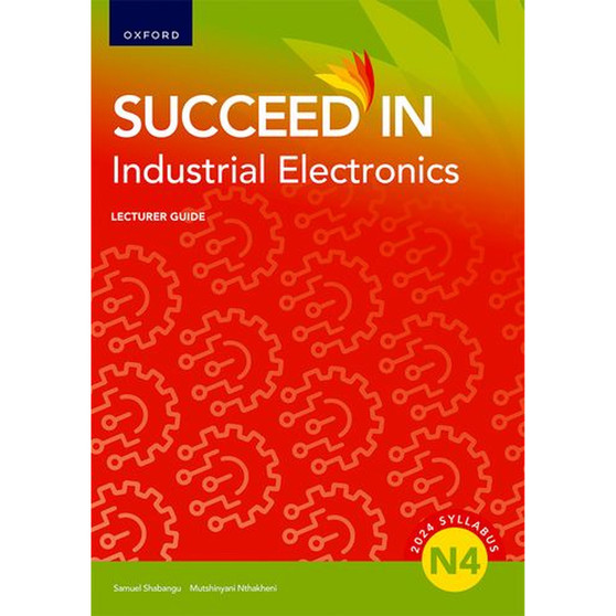 Industrial Electronics N4 Lecturer Guide Industrial - ISBN 9780190747930