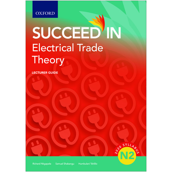 Oxford Succeed in Electrical Trade Theory N2 Lecturer Guide - ISBN 9780190731922
