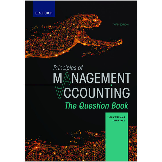 DIGITAL - Principles of Management Accounting: The Question Book (3rd edition) - ISBN 9780190753436