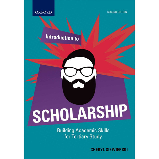 Introduction to Scholarship: Building academic skills for tertiary study 2e Academic - ISBN 9780190741464