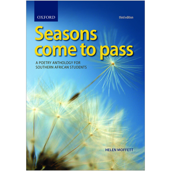 Seasons Come to Pass: A Poetry Anthology for Southern African Students (3rd edition) - ISBN 9780199059300