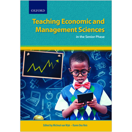 DIGITAL - Teaching Economic and Management Sciences in the Senior Phase - ISBN 9780199076819