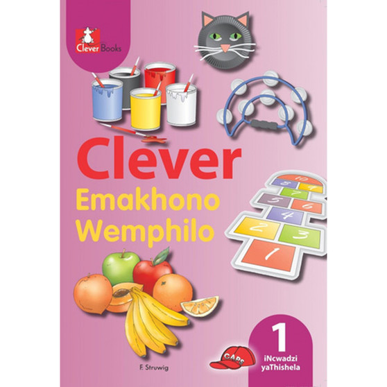 Clever Bokgoni Ho Tsa Bophelo Kereiti 1 Tataiso Ya Titjhere - ISBN 9781770219878