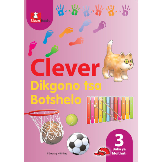 Clever Dikgono Tsa Botshelo Kereiti 3 Buka Ya Moithuti - ISBN 9781431800780