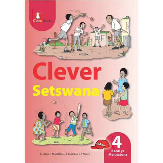 Clever Setswana Kereiti 4 Kaedi Ya Morutabana - ISBN 9781431802074