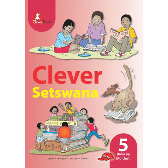 Clever Setswana Kereiti 5 Buka Ya Moithuti - ISBN 9781431802081