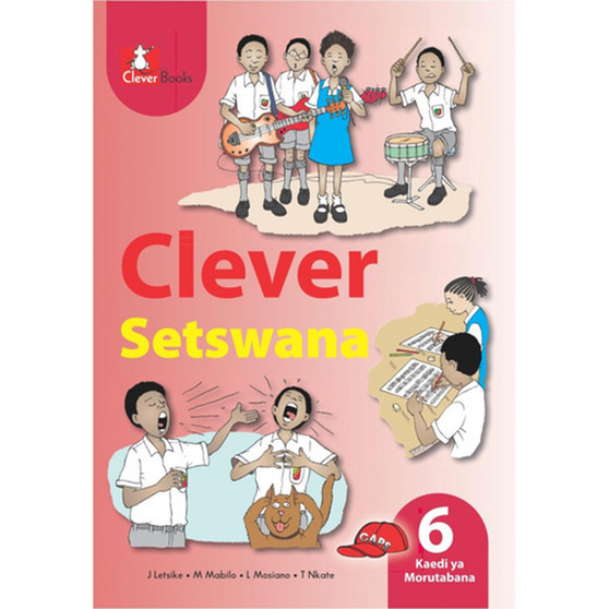 Clever Setswana Kereiti 6 Kaedi Ya Morutabana - ISBN 9781431802111