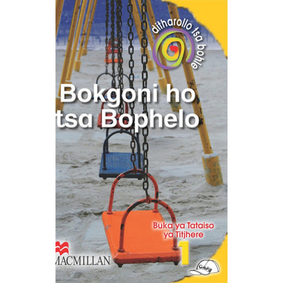 Ditharollo Tsa Bohle Bokgoni Ho Tsa Bophelo Kereiti 1 Tataiso Ya Titjhere - ISBN 9781431004362